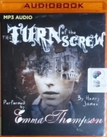 The Turn of the Screw written by Henry James performed by Emma Thompson on MP3 CD (Unabridged)